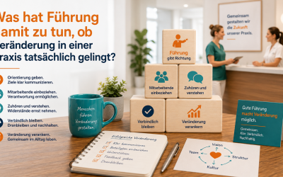 Was hat Führung damit zu tun, ob Veränderung in einer Praxis tatsächlich gelingt?
